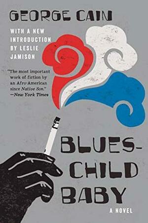 Blueschild Baby: A Novel by Leslie Jamison, George Cain