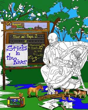 Sticks in the River by Mike J. Preble