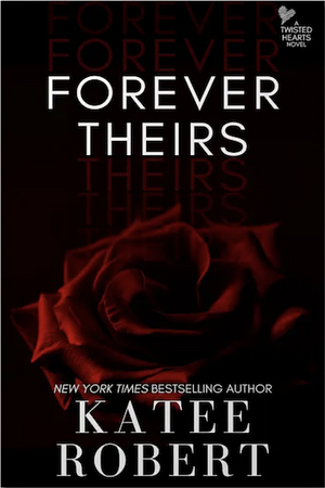 Forever Theirs by Katee Robert