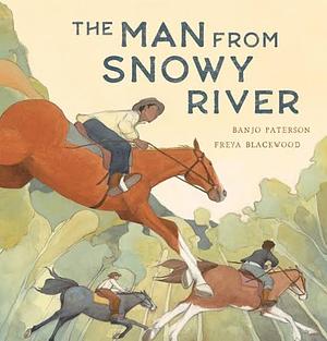 The Man from Snowy River by Andrew Barton Paterson