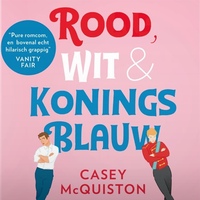 Rood, Wit & Koningsblauw by Casey McQuiston
