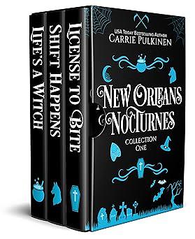 New Orleans Nocturnes Collection 1: A Frightfully Funny Paranormal Romantic Comedy Collection by Carrie Pulkinen