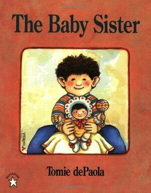 The Baby Sister by Tomie dePaola