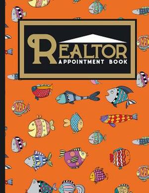 Realtor Appointment Book: 6 Columns Appointment Pad, Cute Appointment Books, Undated Appointment Book, Cute Funky Fish Cover by Moito Publishing