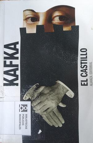 El castillo by Franz Kafka