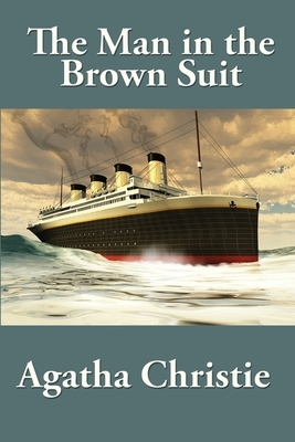 The Man in the Brown Suit by Agatha Christie