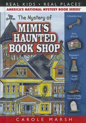 The Mystery of Mimi's Haunted Book Shop by Carole Marsh