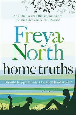 Home Truths by Freya North