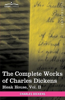 The Complete Works of Charles Dickens (in 30 Volumes, Illustrated): Bleak House, Vol. II by Charles Dickens