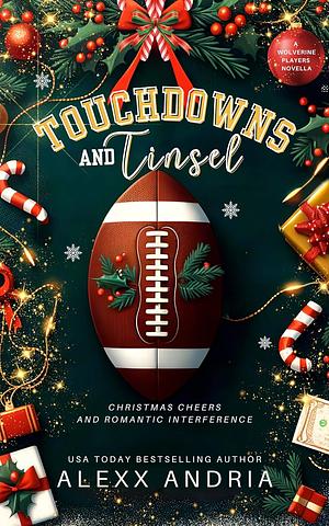Touchdowns and Tinsel by Alexx Andria