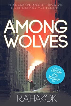 Among Wolves by R.A. Hakok