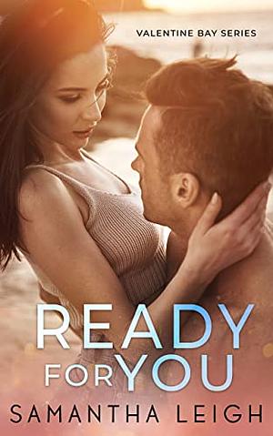 Ready For You by Samantha Leigh