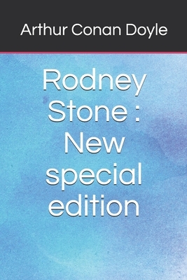 Rodney Stone: New special edition by Arthur Conan Doyle