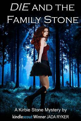 Die and the Family Stone by Jada Ryker