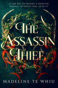 The Assassin Thief by Madeline Te Whiu