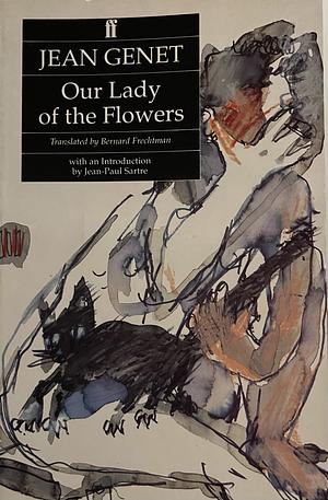 Our Lady Of The Flowers by Jean Genet