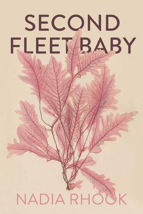 Second Fleet Baby by Nadia Rhook