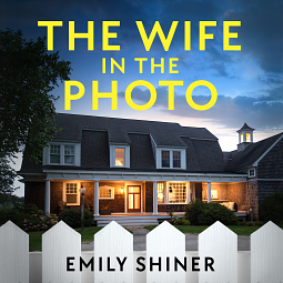The Wife in the Photo by Emily Shiner