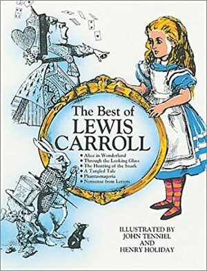 The Best of Lewis Carroll by John Tenniel, Lewis Carroll, Henry Holiday