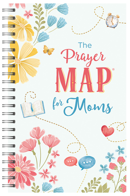 The Prayer Map(r) for Moms by Compiled by Barbour Staff