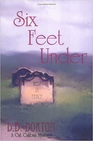 Six Feet Under by D.B. Borton