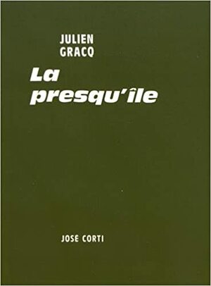 La presqu'île by Julien Gracq