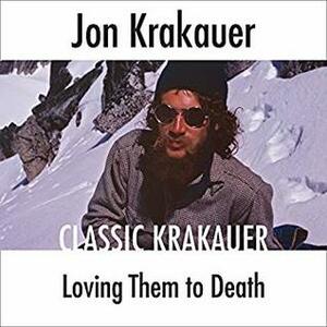 Loving Them to Death by Jon Krakauer