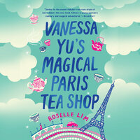 Vanessa Yu's Magical Paris Tea Shop by Roselle Lim