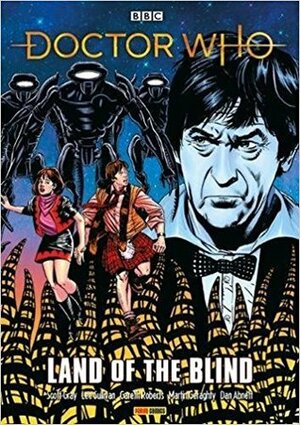 Doctor Who: Land of the Blind by Dan Abnett, Scott Gray, Lee Sullivan, Martin Geraghty