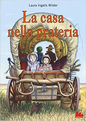 La casa nella prateria by Laura Ingalls Wilder