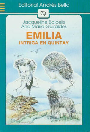 Emilia: Intriga En Quintay by Jacqueline Balcells