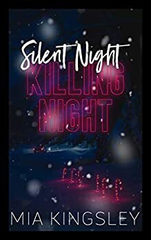 Silent Night, Killing Night by Mia Kingsley