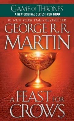 A Feast For Crows by George R.R. Martin
