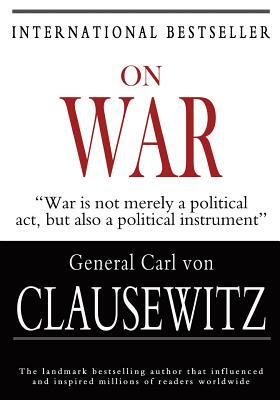 On War by Carl Von Clausewitz