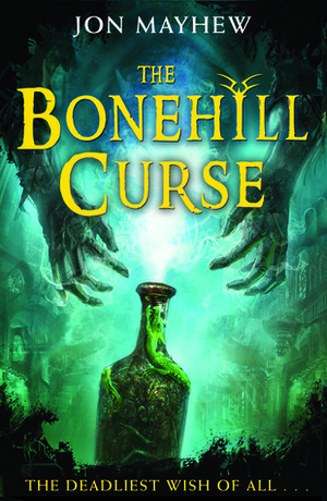 The Bonehill Curse by Jon Mayhew