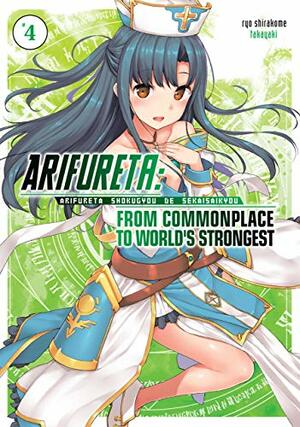 Arifureta: From Commonplace to World's Strongest: Volume 4 by Ryo Shirakome