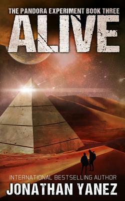 Alive: A Post-Apocalyptic Alien Survival Series by Jonathan Yanez
