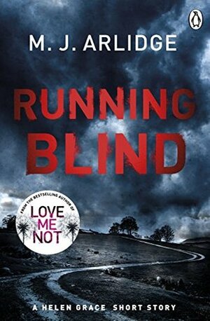 Running Blind by M.J. Arlidge