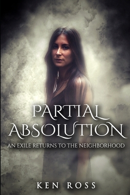 Partial Absolution: Erotic Suspense by Ken Ross