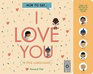 How to Say I Love You in 5 Languages by Kenard Pak