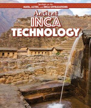 Ancient Inca Technology by Ryan Nagelhout