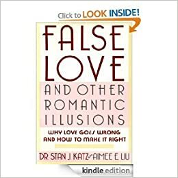 False Love and Other Romantic Illusions by Stan J. Katz