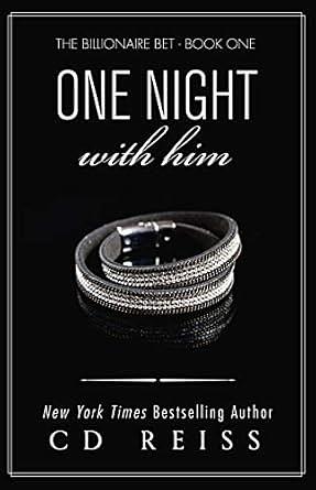 One Night With Him: Jonathan and Monica's Story by C.D. Reiss