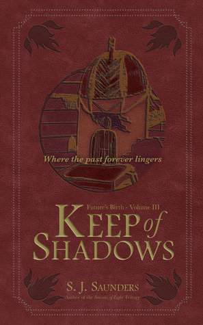 Keep of Shadows by S.J. Saunders