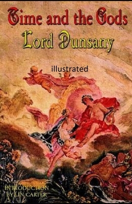 Time and the Gods illustrated by Lord Dunsany