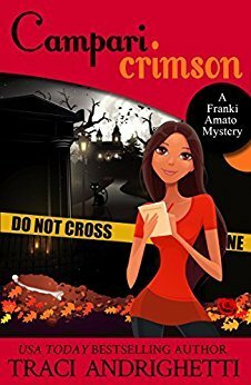 Campari Crimson: A Private Investigator Comedy Mystery by Traci Andrighetti