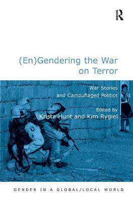 (en)Gendering the War on Terror: War Stories and Camouflaged Politics by Kim Rygiel