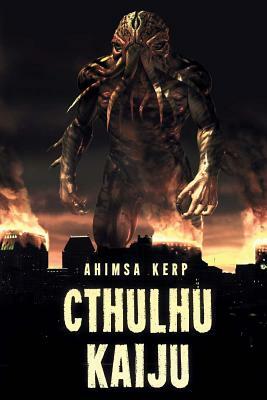 Cthulhu Kaiju by Ahimsa Kerp