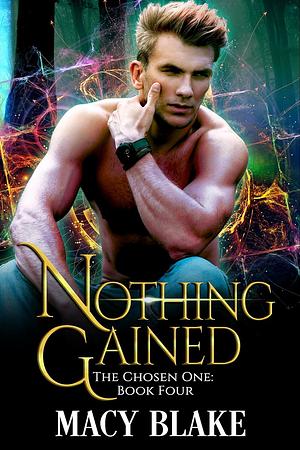 Nothing Gained by Macy Blake