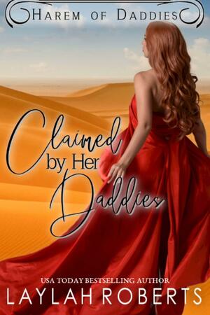 Claimed by her Daddies by Laylah Roberts